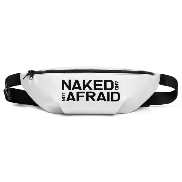 Naked And Not Afraid Fanny Pack